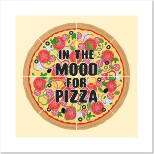 In the mood for Pizza Posters and Art